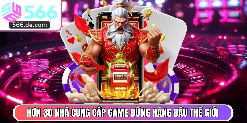 Hơn 30 nhà cung cấp game đứng hàng đầu thế giới