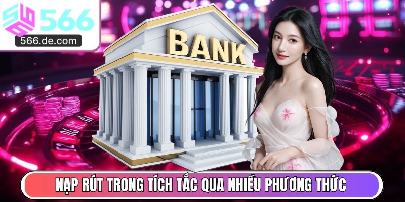 Nạp rút trong tích tắc qua nhiều phương thức