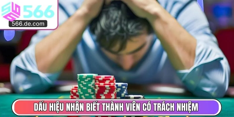 Dấu hiệu nhận biết thành viên có trách nhiệm