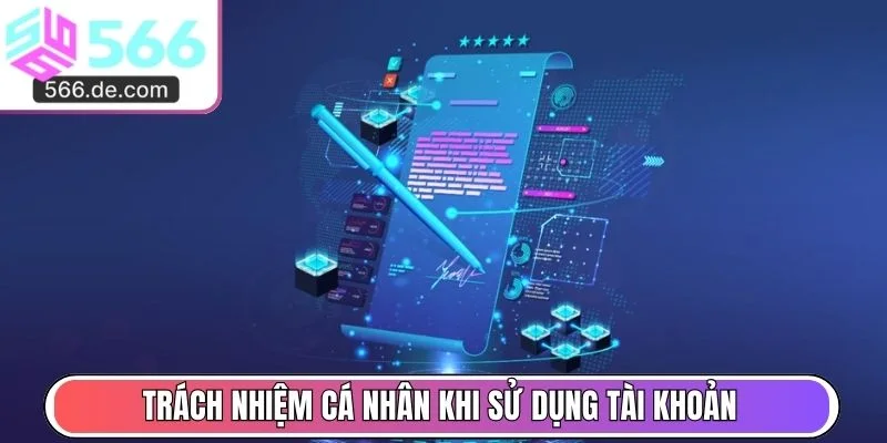 Trách nhiệm cá nhân khi sử dụng tài khoản
