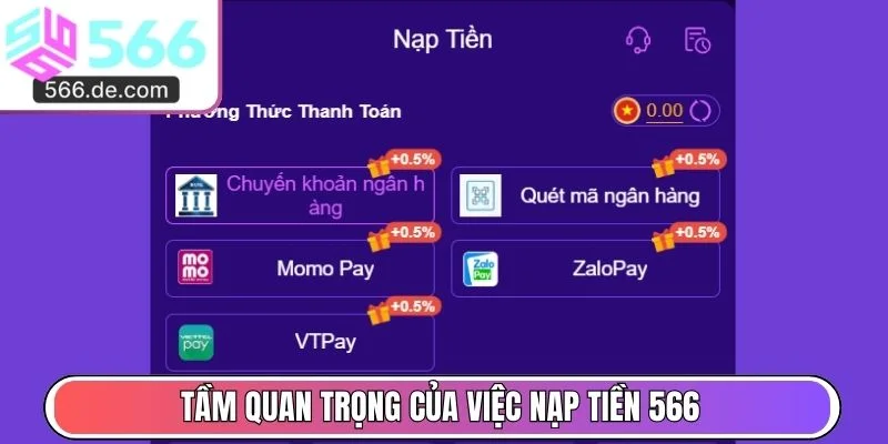 Tầm quan trọng của việc nạp tiền 566