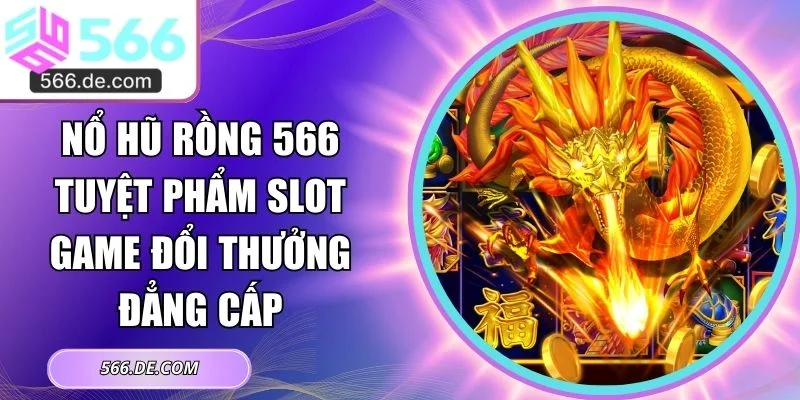 Nổ hũ Rồng