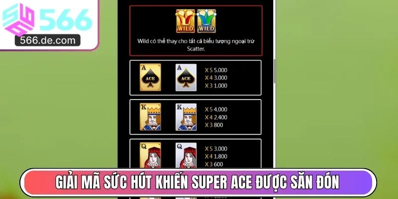 Giải mã sức hút khiến Super Ace được săn đón