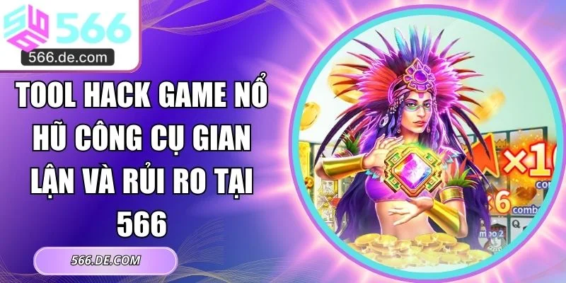 Tool hack game nổ hũ
